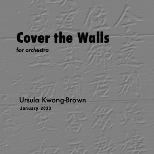 Cover the Walls for Orchestra (Score ONLY)